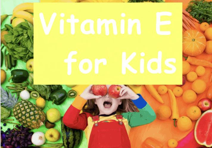 Vitamin E(α-Tocopherol) Good for Kids Vitamin E(α-Tocopherol) Good for Kids
